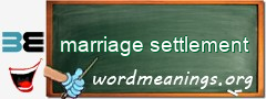WordMeaning blackboard for marriage settlement